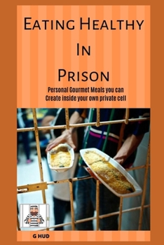 Paperback Eating Healthy in Prison Book