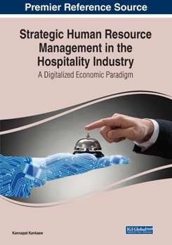 Strategic Human Resource Management in the Hospitality Industry: A Digitalized-Economic Paradigm