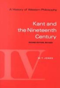 Paperback A History of Western Philosophy: Kant and the Nineteenth Century, Revised, Volume IV Book