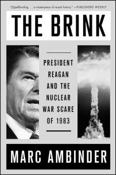 Paperback The Brink: President Reagan and the Nuclear War Scare of 1983 Book