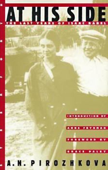 Hardcover At His Side; The Last Years of Isaac Babel Book