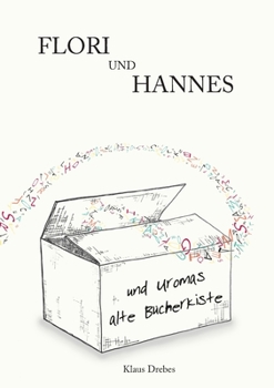 Paperback Flori und Hannes und Uromas alte Bücherkiste [German] Book