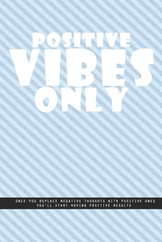 Paperback OBLIQUE BLUE WALL Notebook: Positive vibes only. Once you replace negative thoughts with positive ones you'll start having positive results., crea Book