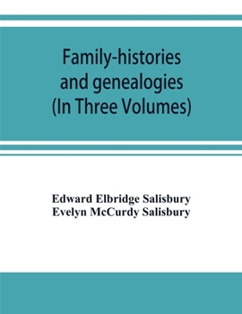 Paperback Family-histories and genealogies: containing a series of genealogical and biographical monographs on the families of MacCurdy, Mitchell, Lord, Lynde, Book