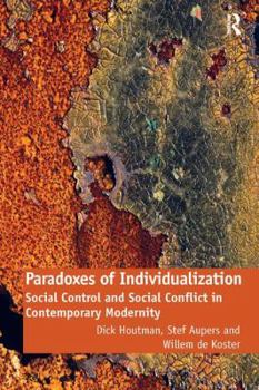 Paperback Paradoxes of Individualization: Social Control and Social Conflict in Contemporary Modernity Book