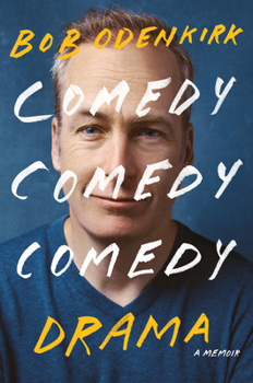 Hardcover Comedy Comedy Comedy Drama: A Memoir Book