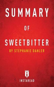 Paperback Summary of Sweetbitter: by Stephanie Danler Includes Analysis Book