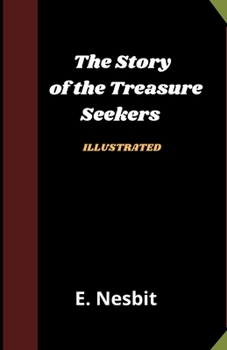 Paperback The Story of the Treasure Seekers Illustrated Book