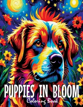 Paperback Puppies in Bloom Coloring Book: Discover Serenity with Stress Relieving Designs for Dog Breeds Lovers Book