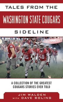 Hardcover Tales from the Washington State Cougars Sideline: A Collection of the Greatest Cougars Stories Ever Told Book