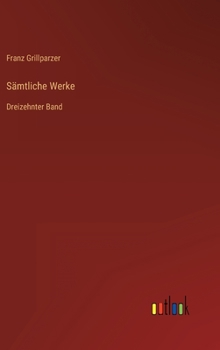 Hardcover Sämtliche Werke: Dreizehnter Band [German] Book