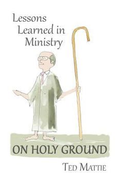 Paperback On Holy Ground: Lessons Learned in Ministry Book