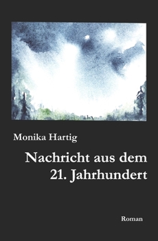 Paperback Nachricht aus dem 21. Jahrhundert [German] Book