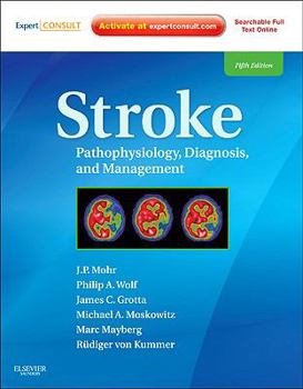 Hardcover Stroke: Pathophysiology, Diagnosis, and Management (Expert Consult - Online and Print) Book