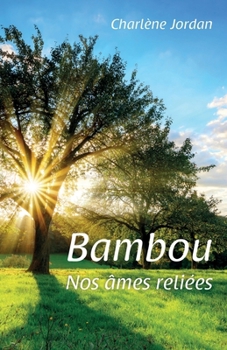 Paperback Bambou - Nos âmes reliées [French] Book