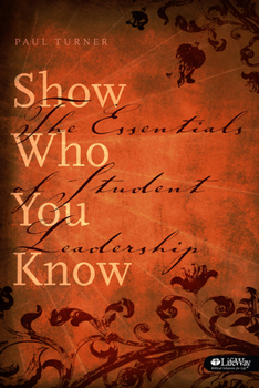 Paperback Show Who You Know: The Essentials of Student Leadership Book