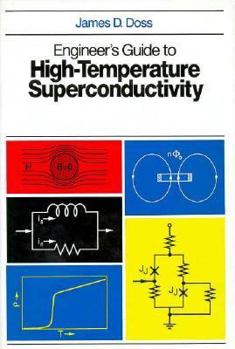 Hardcover Engineer's Guide to High-Temperature Superconductivity Book