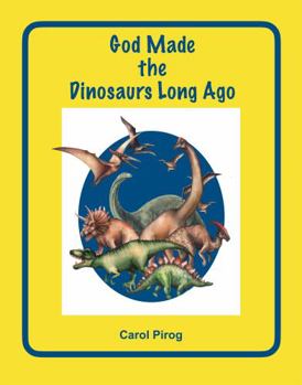 Paperback God Made the Dinosaurs Long Ago (This I Know) Book