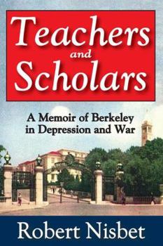 Paperback Teachers and Scholars: A Memoir of Berkeley in Depression and War Book