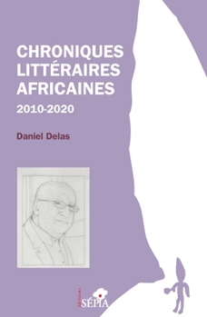 Paperback Chroniques littéraires africaines 2010-2020 [French] Book