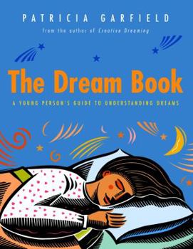 School & Library Binding The Dream Book: A Young Person's Guide to Understanding Dreams Book