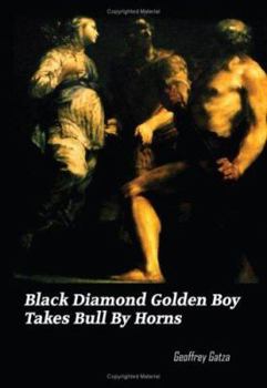 Paperback Black Diamond Golden Boy Takes Bull by Horns Book