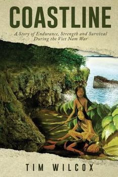 Paperback Coastline: A Story of Endurance, Strength and Survival During the Viet Nam War Book