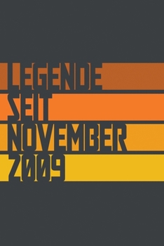 Legende seit November 2009: ein Geschenk für legendäre Menschen,120-zeiliges Notizbuchjournal (15x23cm), German Edition.