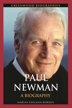 Paul Newman: A Biography: A Biography - Book  of the Greenwood Biographies