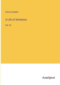 Paperback A Life of Adventure: Vol. III Book