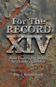 Paperback For The Record XIV: More Encouraging Words for Ordinary Catholics Book