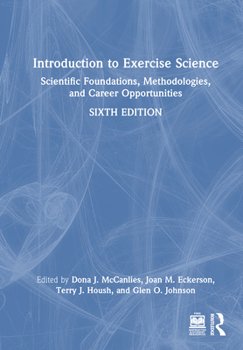 Hardcover Introduction to Exercise Science: Scientific Foundations, Methodologies, and Career Opportunities Book
