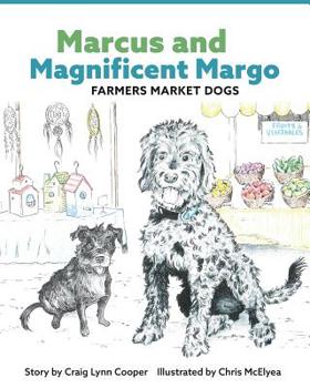 Paperback Marcus and Magnificent Margo Farmers Market Dogs Book