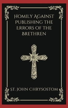 Hardcover Homily Against Publishing the Errors of the Brethren (Grapevine Press) Book