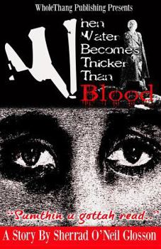 Paperback When Water Becomes Thicker Than Blood Book