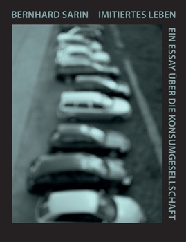 Paperback Imitiertes Leben: Ein Essay ?ber die Konsumgesellschaft [German] Book