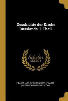 Paperback Geschichte der Kirche Russlands. I. Theil. [German] Book