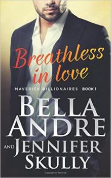 Breathless in Love - Book #1 of the Maverick Billionaires