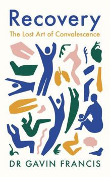 Paperback Recovery: The Lost Art of Convalescence Book