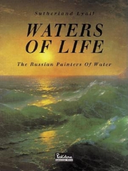 Hardcover Waters of Life: The Russian Painters of Water Book