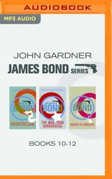 MP3 CD John Gardner - James Bond Series: Books 10-12: Brokenclaw, the Man from Barbarossa, Death Is Forever Book