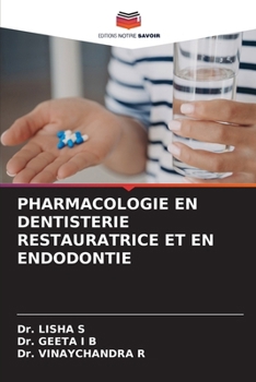 Pharmacologie En Dentisterie Restauratrice Et En Endodontie (French Edition)