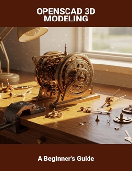 Paperback Openscad 3D Modeling: A Beginner'S Guide Book