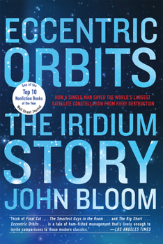 Paperback Eccentric Orbits: The Iridium Story Book