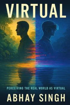 Paperback Virtual: Perceiving the real world as virtual Book