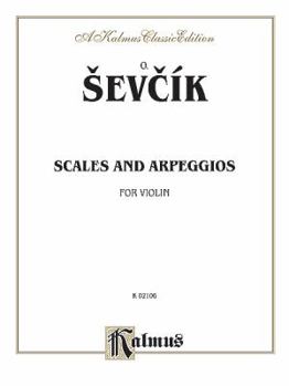 Paperback Sevcik for Violin: Scales and Arpeggios (Kalmus Edition) Book