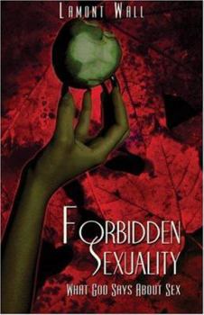 Paperback Forbidden Sexuality: What God Says About Sex Book