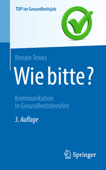 Paperback Wie Bitte?: Kommunikation in Gesundheitsberufen [German] Book