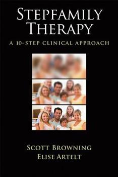 Hardcover Stepfamily Therapy: A 10-Step Clinical Approach Book