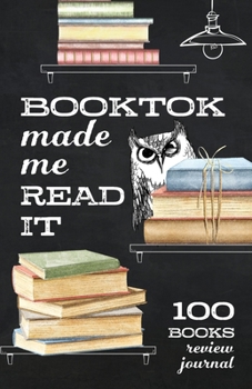 Paperback BookTok Made Me Read It (100 Books) BookTok Journal: For Tracking Your Book Tok Recommendations and Must Haves Book